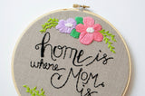 Home is Where Mom is - made to order