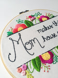 Mom Makes This House A Home - LAST ONE