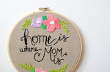 Home is Where Mom is - made to order